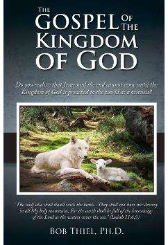 The Gospel of the Kingdom of God | Bob Thiel