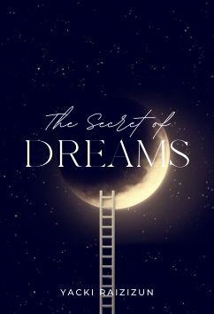 The Secret of Dreams | Yacki Raizizun