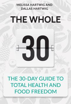 The Whole30 | Melissa Hartwig and Dallas Hartwig