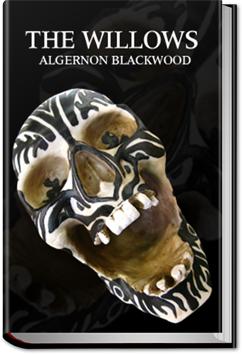 The Willows | Algernon Blackwood