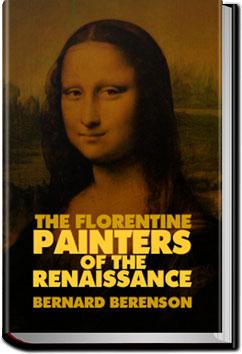 The Florentine Painters of the Renaissance | Bernard Berenson