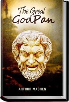The Great God Pan | Arthur Machen