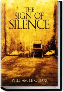 The Sign of Silence | William Le Queux