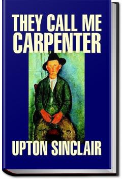 They Call Me Carpenter | Upton Sinclair