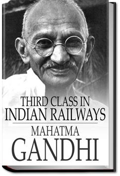 Third Class in Indian Railways | Mahatma Gandhi