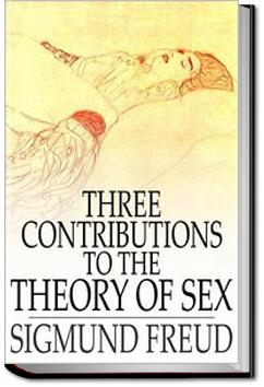 Three Contributions to the Theory of Sex | Sigmund Freud