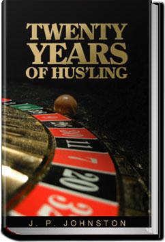 Twenty Years of Hus'ling | J. P. Johnston