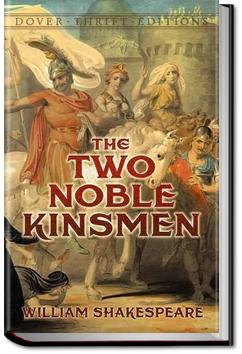 The Two Noble Kinsmen | William Shakespeare