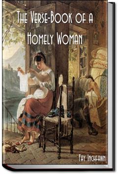 The Verse-Book of a Homely Woman | Fay Inchfawn