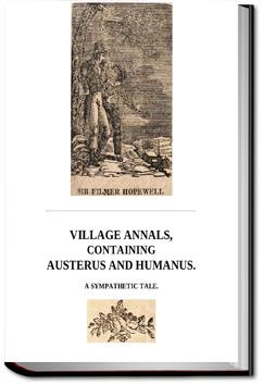 Village Annals, Containing Austerus and Humanus | 