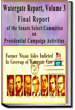 Watergate Report - Volume 3 | Senate Select Committee