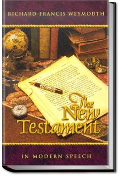 Weymouth New Testament in Modern Speech, Mark | Richard Francis Weymouth