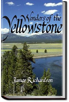 Wonders of the Yellowstone | James Richardson