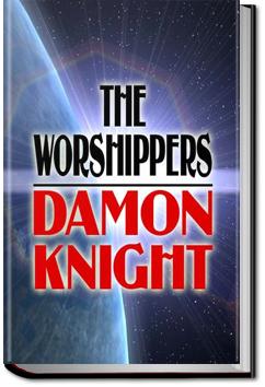 The Worshippers | Damon Francis Knight
