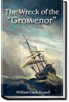 The Wreck of the Grosvenor | William Clark Russell