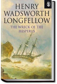 The Wreck of the Hesperus | Henry Wadsworth Longfellow