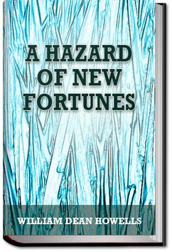 A Hazard of New Fortunes | William Dean Howells