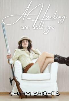 A Hunting We Will Go | Charm Brights