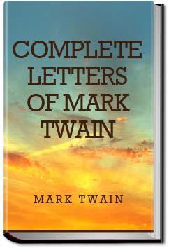 Mark Twain's Letters - Volume 2 | Mark Twain