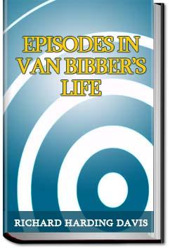 Episodes in Van Bibber's Life | Richard Harding Davis