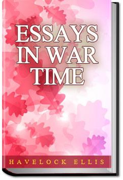 Essays in War-Time | Havelock Ellis