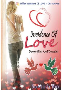 Incidence Of Love | Santosh Jha