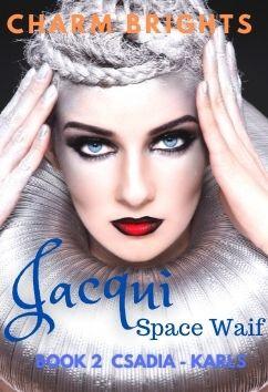Jacqui - Space Waif - Book 2 | Charm Brights