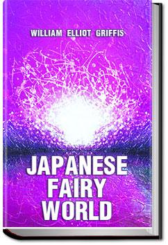 Japanese Fairy World | William Elliot Griffis