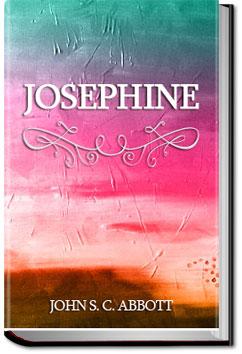 Josephine | John S. C. Abbott