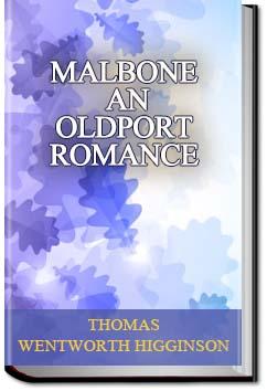 Malbone: an Oldport Romance | Thomas Wentworth Higginson