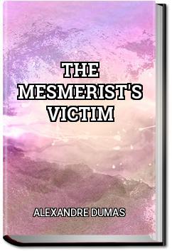 The Mesmerist's Victim | Alexandre Dumas