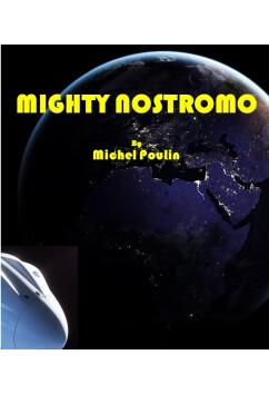 Mighty Nostromo | Michel Poulin