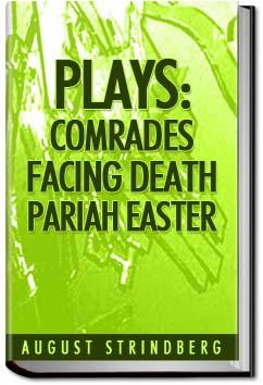 Plays: Comrades; Facing Death; Pariah; Easter | August Strindberg