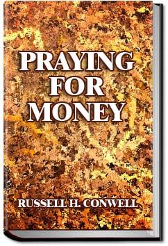 Praying for Money | Russell H. Conwell