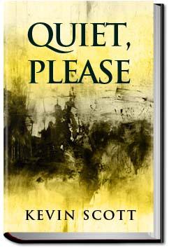 Quiet, Please | Kevin Scott