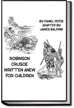 Robinson Crusoe Written Anew for Children | Daniel Defoe