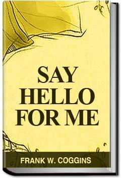 Say Hello for Me | Frank W. Coggins