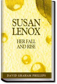 Susan Lenox: Her Fall and Rise | David Graham Phillips