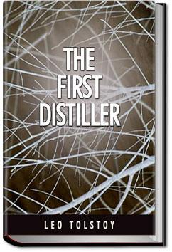 The First Distiller | Leo Tolstoy