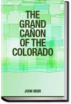 The Grand Cañon of the Colorado | John Muir