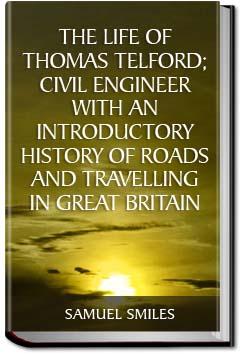 The Life of Thomas Telford | Samuel Smiles