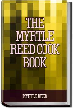 The Myrtle Reed Cook Book | Myrtle Reed