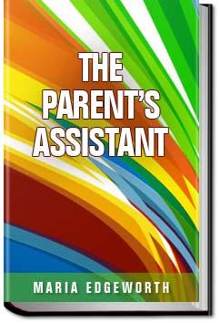 The Parent's Assistant | Maria Edgeworth
