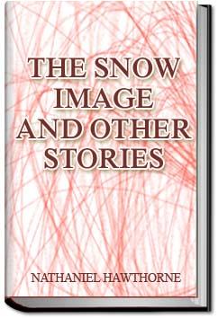 The Snow Image and Other Stories | Nathaniel Hawthorne