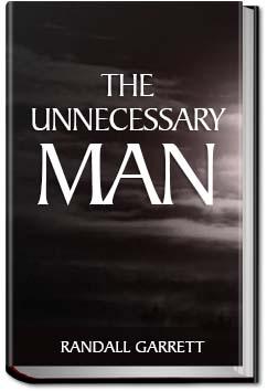 The Unnecessary Man | Randall Garrett