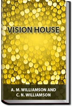 Vision House | C. N. Williamson and A. M. Williamson