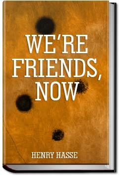 We're Friends, Now | Henry Hasse | eBook | All You Can Books ...